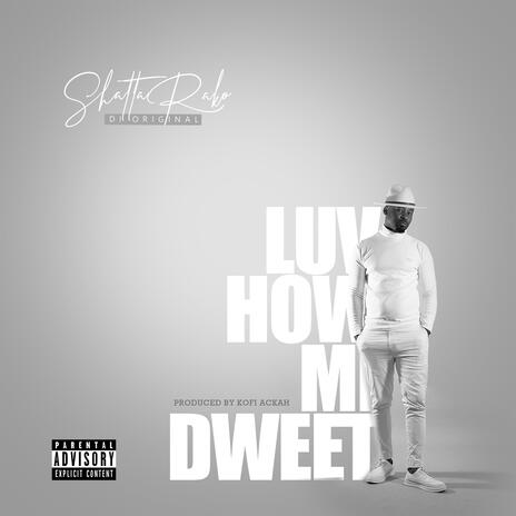 Luv How Mi Dweet | Boomplay Music