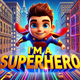 I´m A Superhero lyrics | Boomplay Music