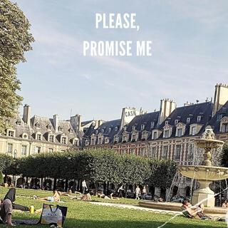 Please, Promise Me