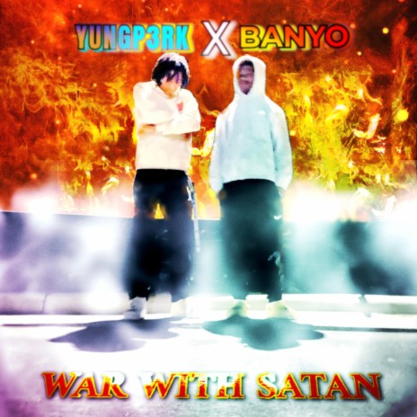 War with satan ft. BANYO | Boomplay Music
