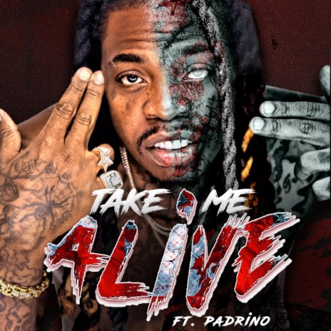 Take Me Alive ft. Padrino