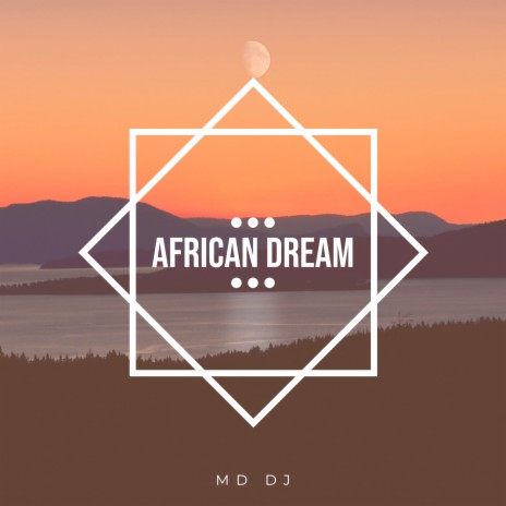 African Dream | Boomplay Music