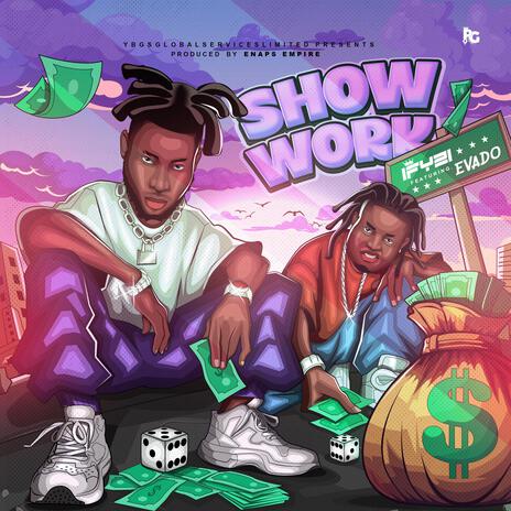 Show work ft. Evado | Boomplay Music