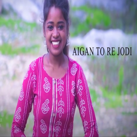 Aigan To Re Jodi | Boomplay Music