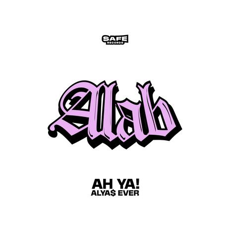 Alab ft. Alya$ Ever | Boomplay Music