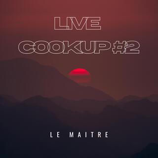 LIVE COOKUP #2