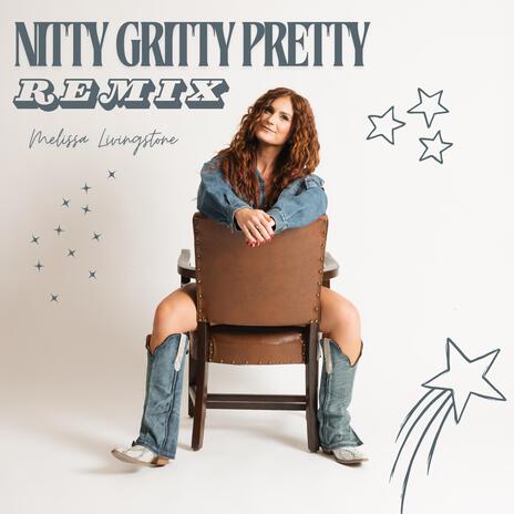 Nitty Gritty Pretty (Remix Version) | Boomplay Music