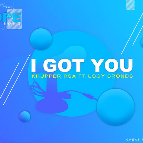 I got you ft. Logy bronds | Boomplay Music