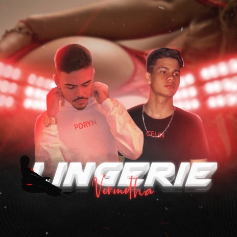 Lingerie Vermelha ft. Pdryn | Boomplay Music