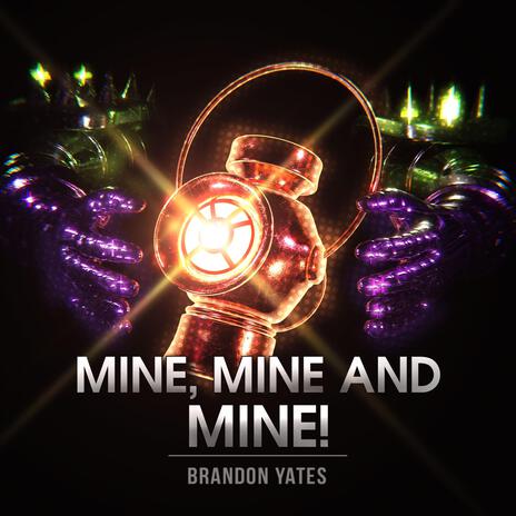 Mine, Mine and Mine! | Boomplay Music