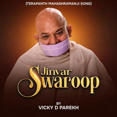 Jinvar Swaroop (Terapanth Mahashramanji Song)