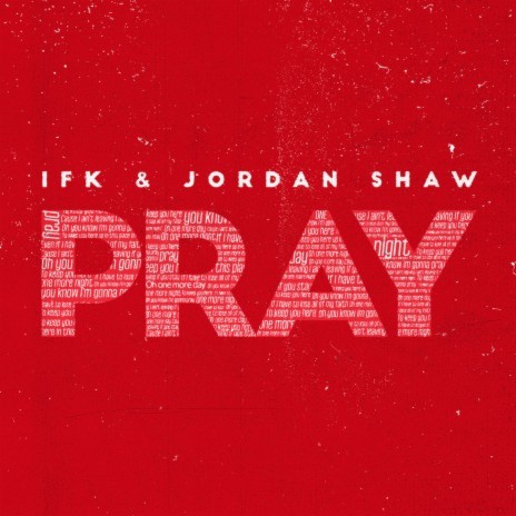 Pray ft. Jordan Shaw | Boomplay Music