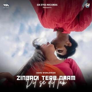 Zindagi Tere Naam X Dil Se Dil Tak