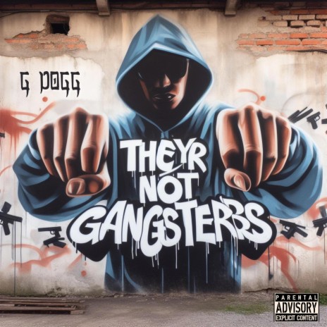 Theyr Not Gangsters | Boomplay Music