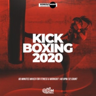 Kick Boxing 2020: 60 Minutes Mixed for Fitness & Workout 140 bpm/32 Count