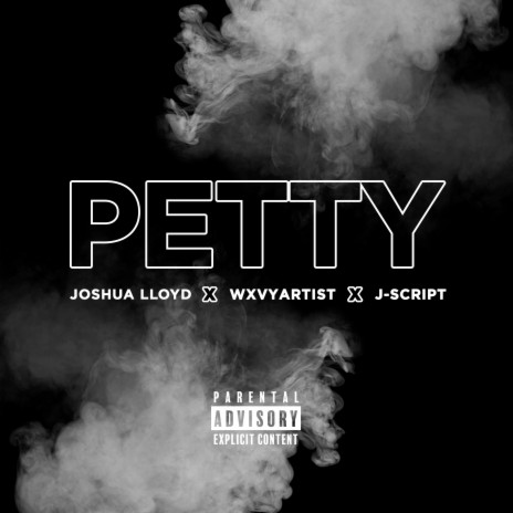 Petty ft. WxvyArtist & J-Script | Boomplay Music