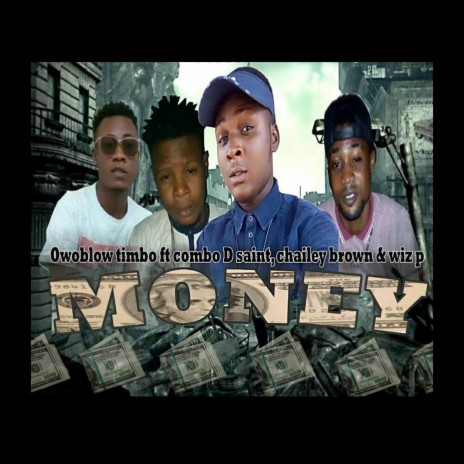 Money ft. Combo D Saint, Wiz P & Chailey Brown | Boomplay Music