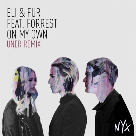 On My Own (Uner Remix) ft. Forrest | Boomplay Music