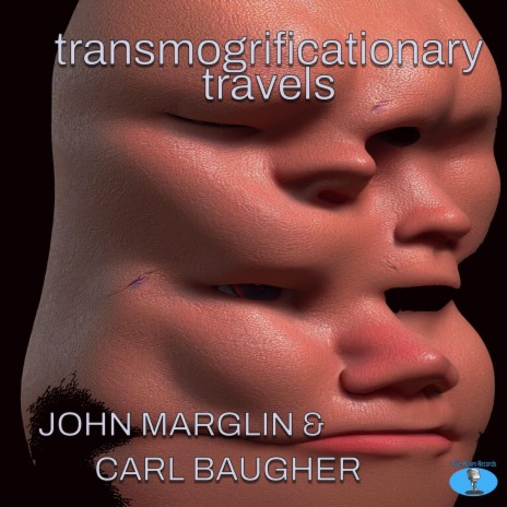 Transmogrificationary Travels ft. Carl Baugher | Boomplay Music