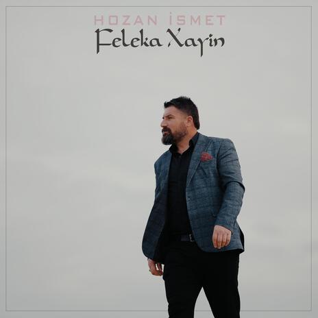 Hozan İsmet Feleka Xayin | Boomplay Music