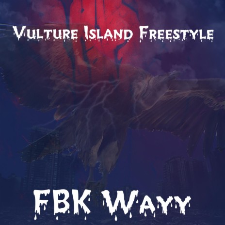 Vulture Island Freestyle (FBK Wayy) | Boomplay Music