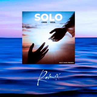 Solo (Criss ft Geda Remix)