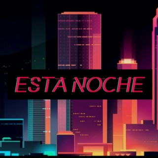 ESTA NOCHE lyrics | Boomplay Music