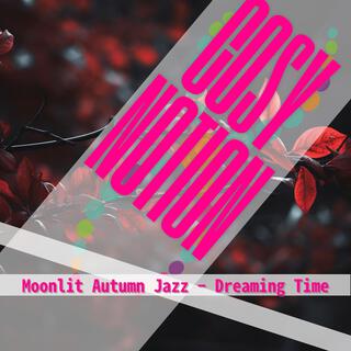 Moonlit Autumn Jazz-Dreaming Time