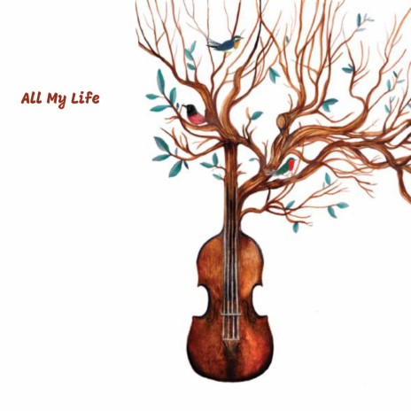 All My Life ft. Manuel Olivera Almada & Melodias Magicas | Boomplay Music