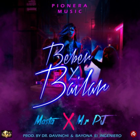 Beber y Bailar ft. El Masta | Boomplay Music