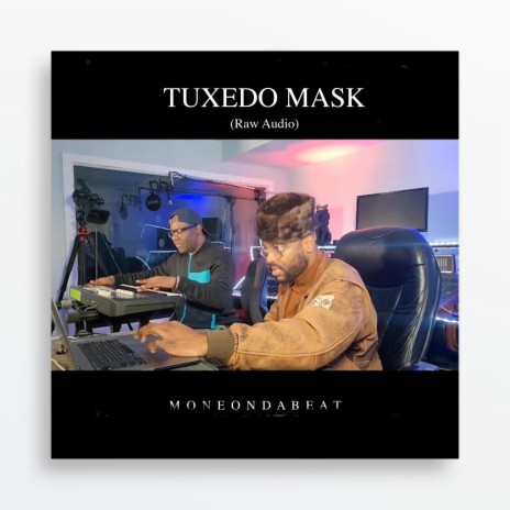 Tuxedo Mask (Raw Audio)