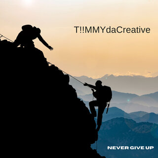 T!!Mmydacreative - Never Give Up