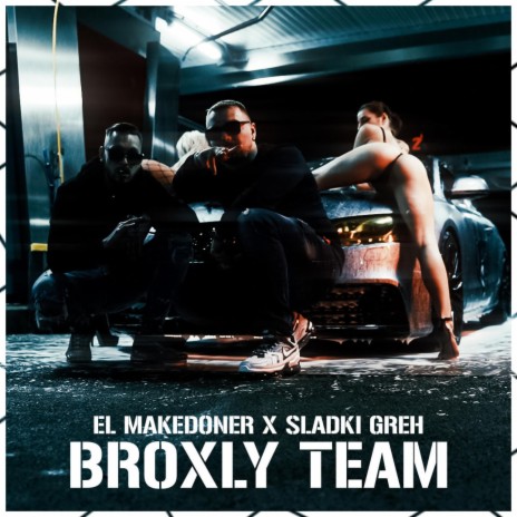 Broxly Team ft. Sladki Greh