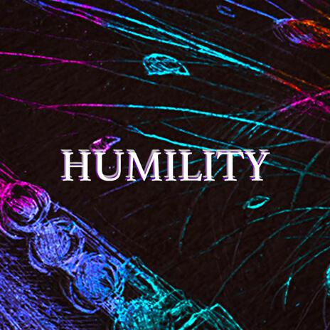 HUMILITY | Boomplay Music