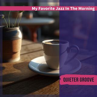 My Favorite Jazz in the Morning