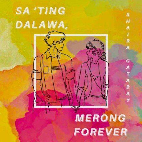 Sa'ting Dalawa, Merong Forever | Boomplay Music