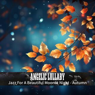 Jazz for a Beautiful Moonlit Night-Autumn