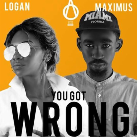 You Got Wrong ft. Maximus King | Boomplay Music