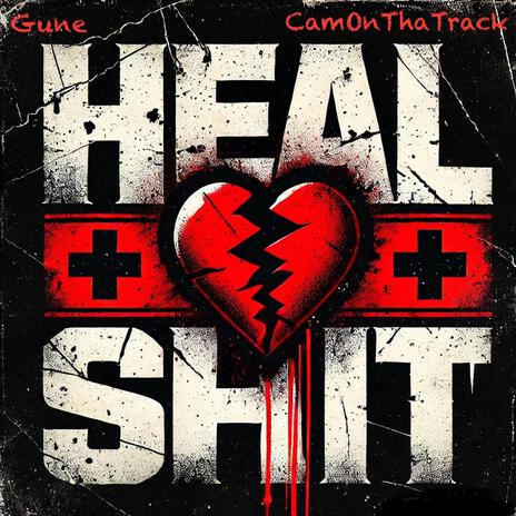 Heal S#!t ft. CamOnThaTrack | Boomplay Music