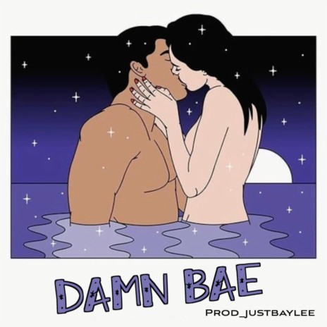 Damn Bae ft. #BrainWater & just baylee | Boomplay Music