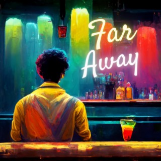 Far Away