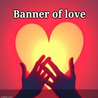 Banner of love