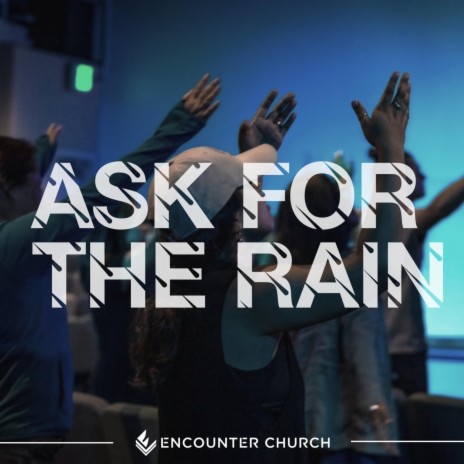 Ask For the Rain | Boomplay Music