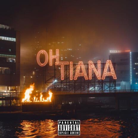 OH TIANA ft. Tessy & Benny | Boomplay Music