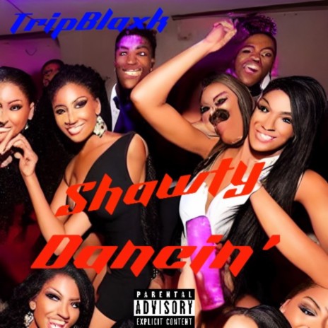 Shawty Dancin | Boomplay Music