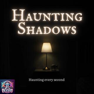 Haunting Shadows