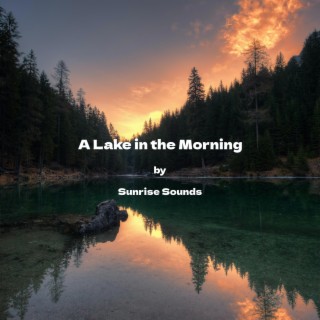 A Lake in the Morning