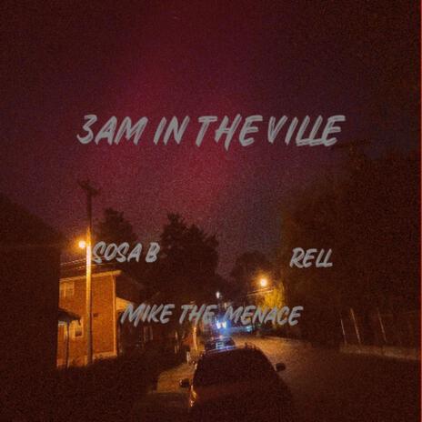 3am in the Ville ft. Rell & Mike the Menace | Boomplay Music