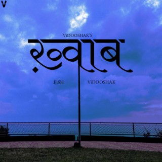 Khwaab ft. EiSH lyrics | Boomplay Music