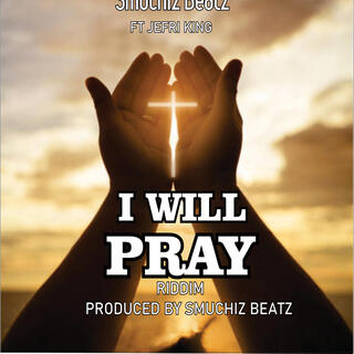 I will pray